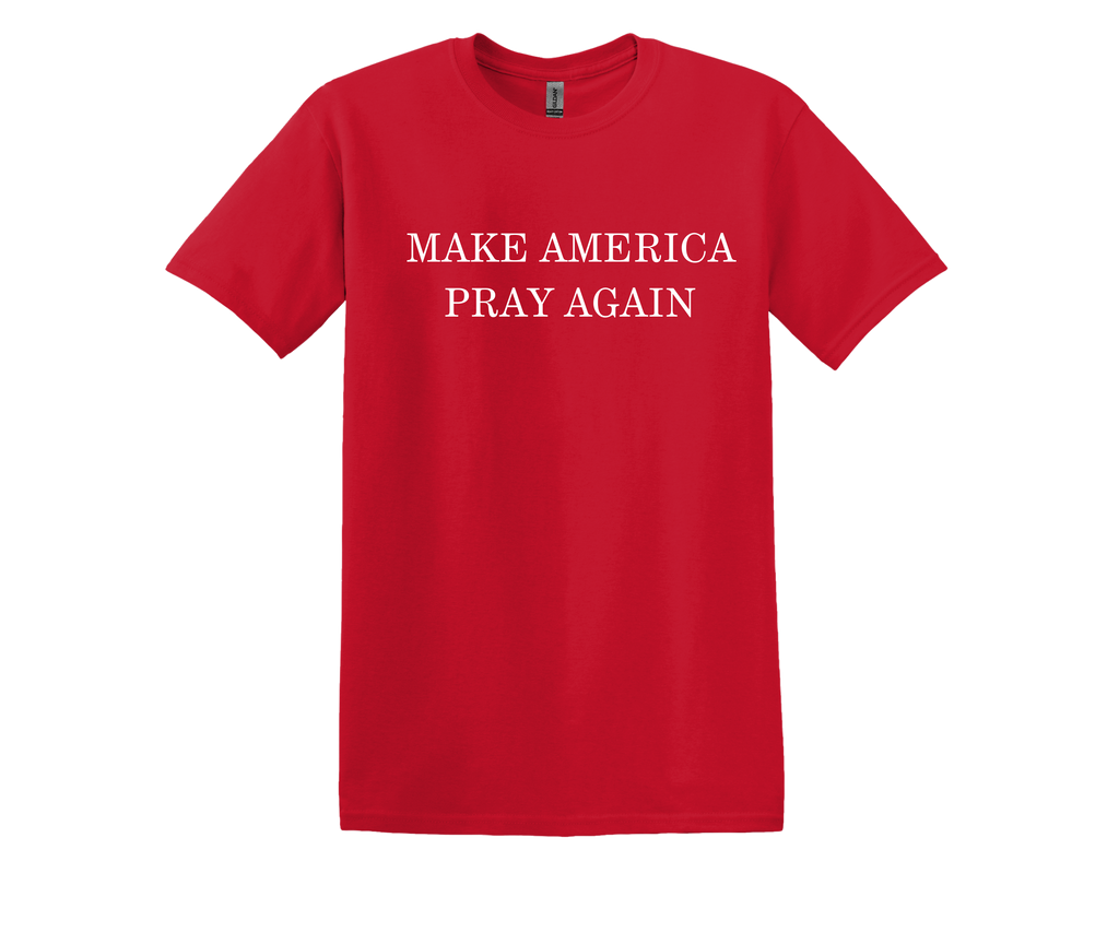 Make America Pray Again T-Shirt